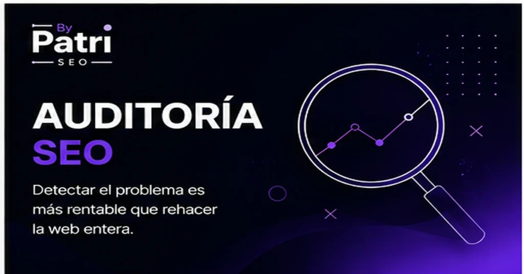 Auditoría SEO para detectar problemas y oportunidades de crecimiento web